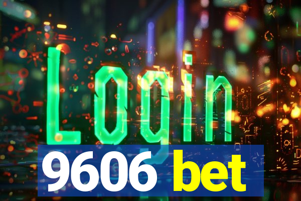 9606 bet